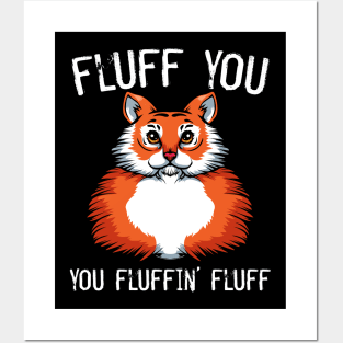 Tiger - Fluff You You Fluffin' Fluff Exotic Cat Posters and Art